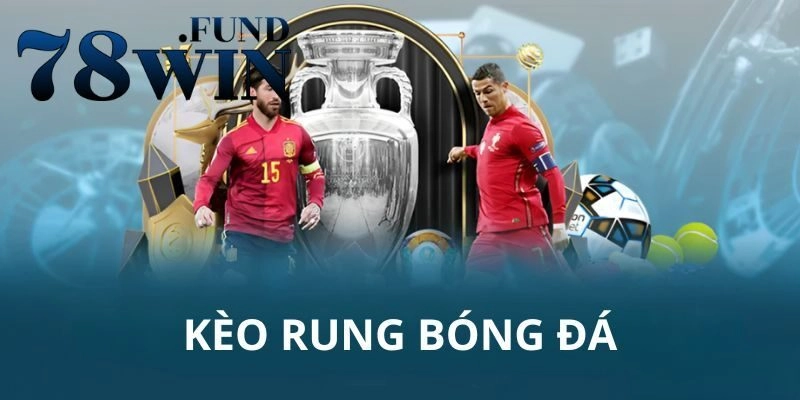 Tìm hiểu về các cách đánh rung trong bóng đá