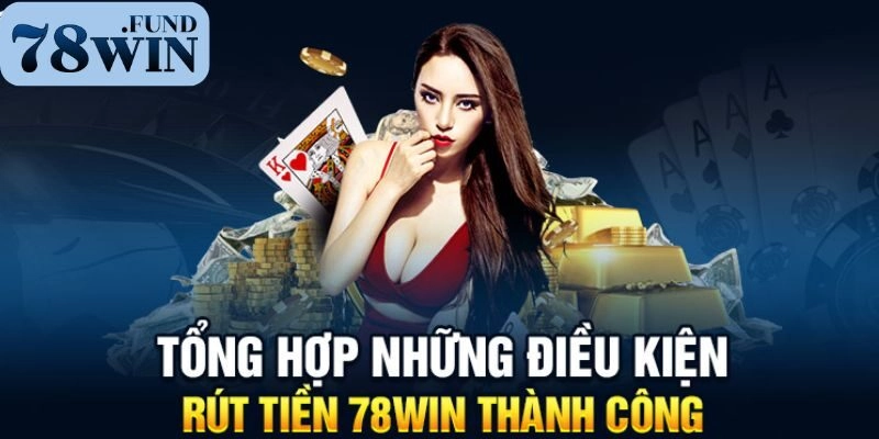 Các điều kiện giao dịch rút thưởng mà hội viên cần nắm rõ