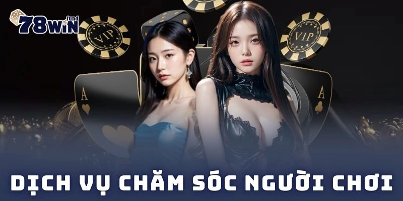 Dịch vụ chăm sóc người chơi